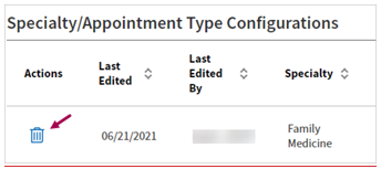 The delete icon, which looks like a trash can, is located in the Actions column, which is the first column, of the Specialty/Appointment Type Configurations table.